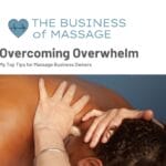 Massage therapist business owner overcome overwhelm